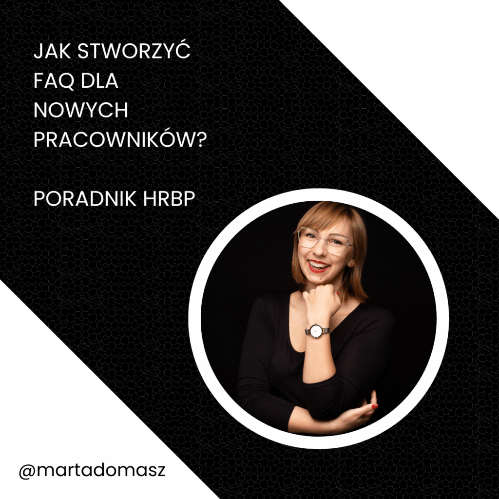 Jak stworzyć FAQ dla nowych pracowników? Poradnik HRBP
